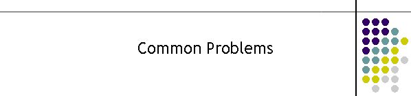 Common Problems